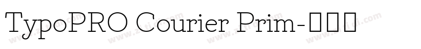 TypoPRO Courier Prim字体转换 TypoPRO Courier Prim字体转换